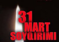 31 mart- Azərbaycanlıların Soyqırımı Günü ilə əlaqədar