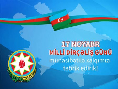 Milli Dirçəliş Günümüz – 17 Noyabr