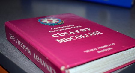 Cinayət Məcəlləsində edilən dəyişikliklər təsdiqlənib